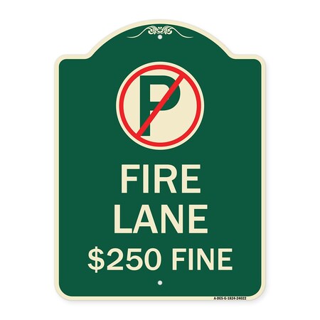 Signmission Fire Lane $250 Fine W/ No ParkingHeavy-Gauge Aluminum Architectural Sign, 24" x 18", G-1824-24022 A-DES-G-1824-24022